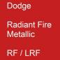 Preview: Dodge, Radiant Fire Metallic, RF / LRF.